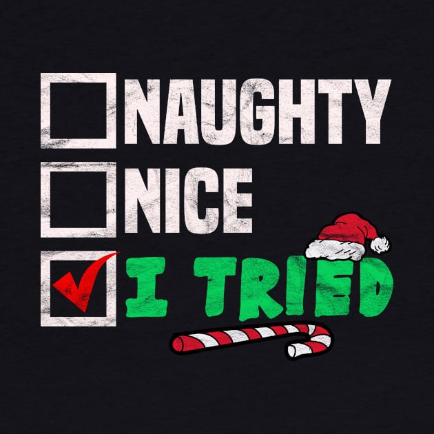 Christmas-Naughty Nice I Tried by AlphaDistributors